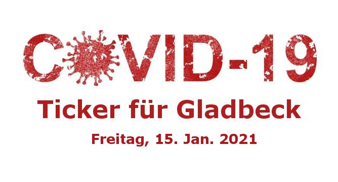 Ticker 15.01.21 Corona-Werte für Gladbeck und den Kreis Recklinghausen