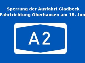 A2: Ausfahrt Essen/Gladbeck am 18.06. gesperrt