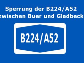 B224/A52 - Sperrung zwischen Gelsenkirchen-Buer und Gladbeck