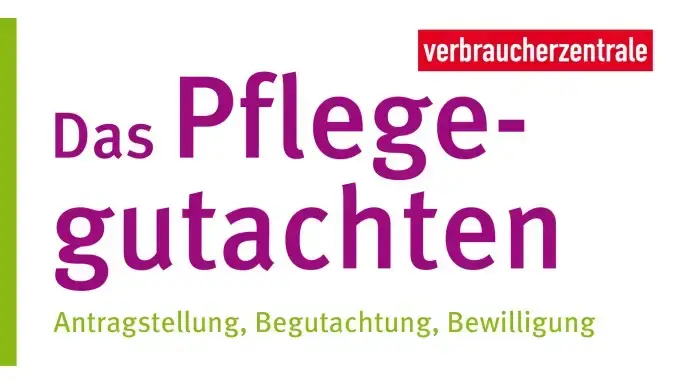 Das Pflegegutachte“- Verbraucherzentrale