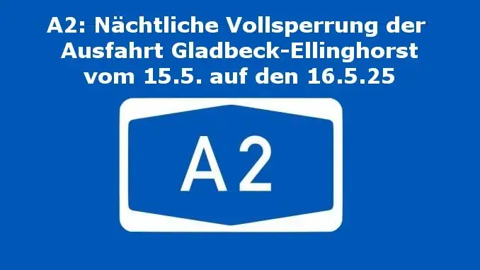 Vollsperrung A2-Ausfahrt am 15.5.25 A2: Nächtliche Vollsperrung Ausfahrt Ellinghorst