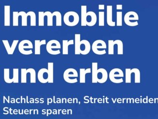 Erbfall Immobilie: Ratgeber für eine optimale Übergabe an die Erben